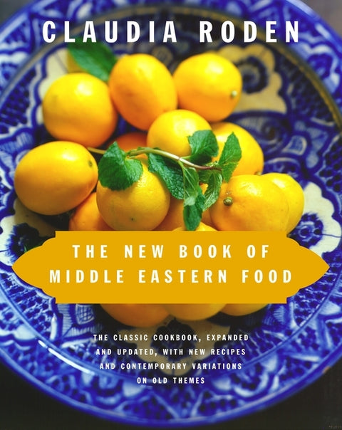 The New Book of Middle Eastern Food by Roden, Claudia
