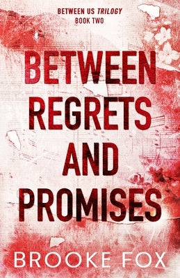 Between Regrets and Promises by Fox, Brooke