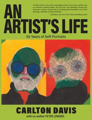 An Artist's Life: 50-Years of Self-Portraits by Davis, Carlton