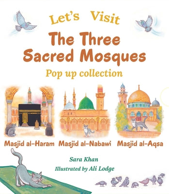 Let's Visit the Three Sacred Mosques Box Set by Khan, Sara