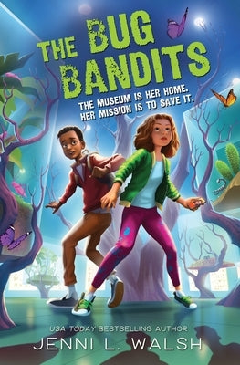The CU Bug Bandits, I55 Book Fairs: The Museum is Her Home. Her Mission is to Save It. by Walsh, Jenni L.