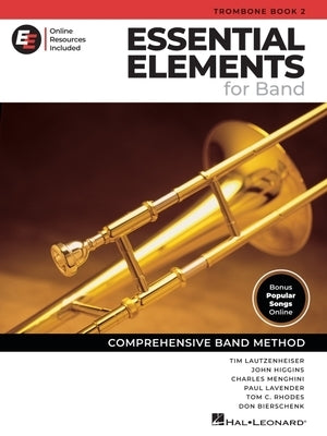 Essential Elements for Band - Trombone Book 2 with Eei Online Resources Trombone Method Songbook and Sheet Music for School Band Students and Teachers by Lautzenheiser, Tim
