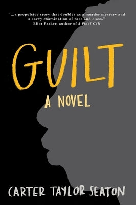 Guilt by Seaton, Carter Taylor