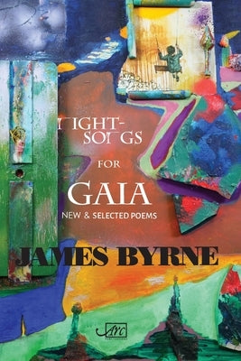 Nightsongs for Gaia by Byrne, James