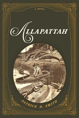 Allapattah by Smith, Patrick D.