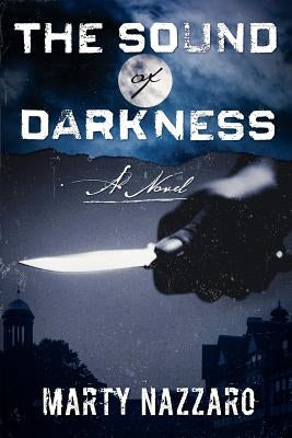 The Sound of Darkness by Nazzaro, Marty
