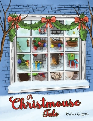 A Christmouse Tale by Griffiths, Richard