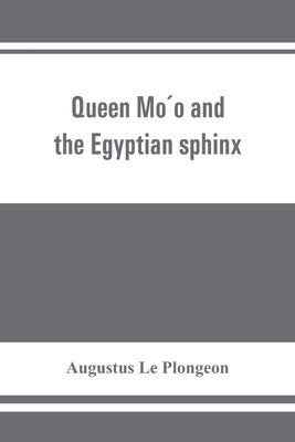 Queen Móo and the Egyptian sphinx by Le Plongeon, Augustus