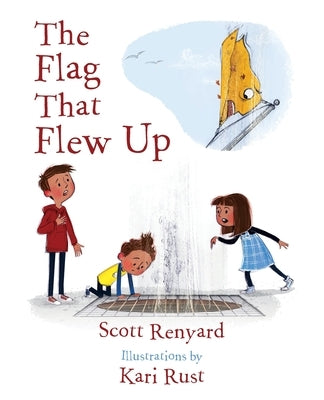 The Flag That Flew Up by Renyard, Scott