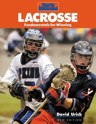 Lacrosse: Fundamentals for Winning by Urick, David
