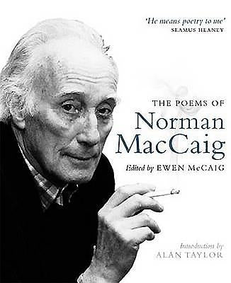 The Poems of Norman MacCaig by MacCaig, Norman