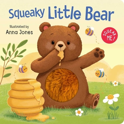 Squeaky Little Bear: Board Book with Squeaky Plush Toy by Jones, Anna