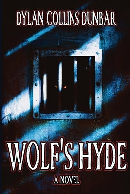Wolf's Hyde by Dunbar, Dylan Collins