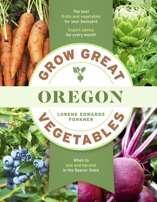 Grow Great Vegetables in Oregon by Forkner, Lorene Edwards