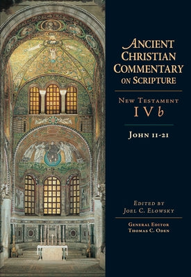 John 11-21 by Elowsky, Joel C.