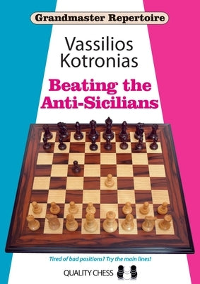Beating the Anti-Sicilians by Kotronias, Vassilios