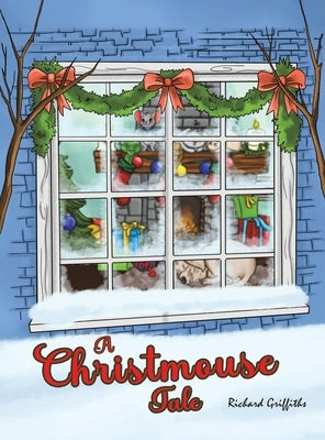 A Christmouse Tale by Griffiths, Richard