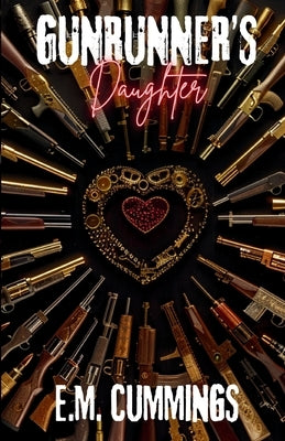 Gunrunner's Daughter by Cummings, E. M.