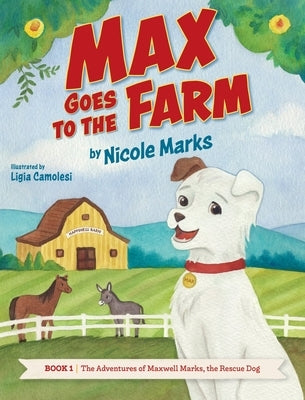 Max Goes to the Farm by Marks, Nicole