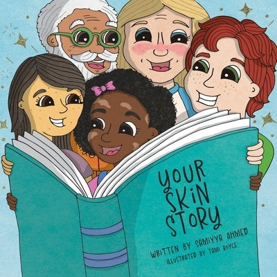 Your Skin Story by Ahmed, Samiyya