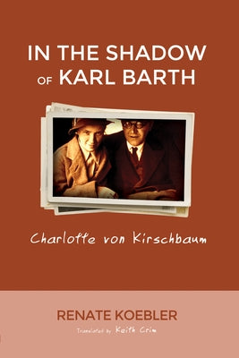 In the Shadow of Karl Barth by Koebler, Renate