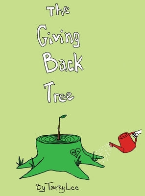 The Giving Back Tree by Lee, Tarky