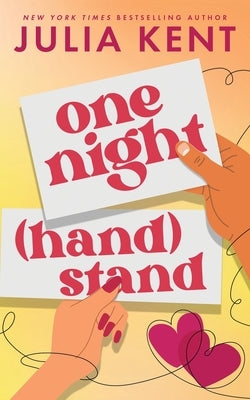 One Night Hand Stand by Kent, Julia