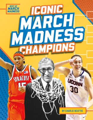 Iconic March Madness Champions by Beattie, Charlie