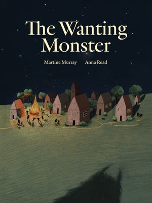 The Wanting Monster by Murray, Martine