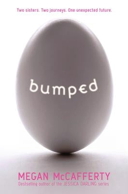 Bumped by McCafferty, Megan