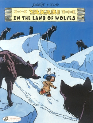 Yakari in the Land of Wolves by Job, Job