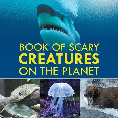 Book of Scary Creatures in the Planet by Baby Professor
