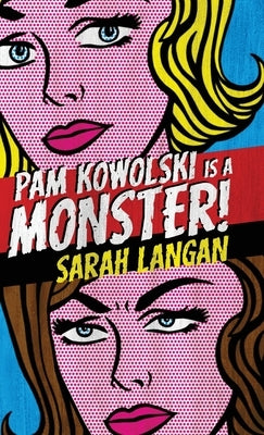 Pam Kowolski is a Monster by Langan, Sarah