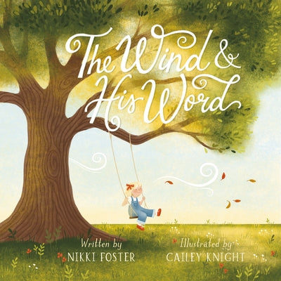 The Wind and His Word by Foster, Nikki
