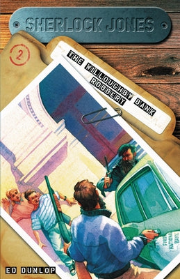 Sherlock Jones: The Willoughby Bank Robbery by Dunlop, Ed