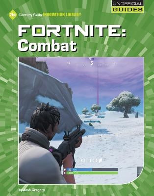 Fortnite: Combat by Gregory, Josh