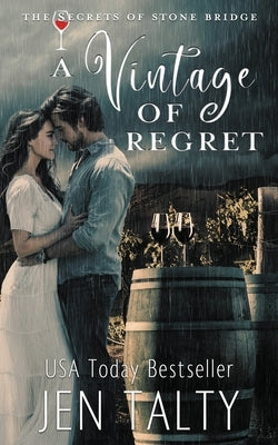 A Vintage of Regret by Talty, Jen