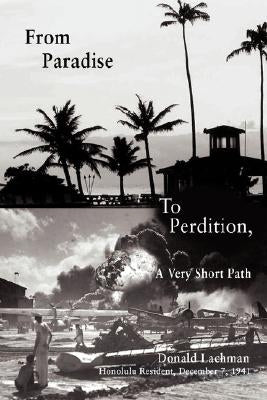 From Paradise to Perdition: A Very Short Path by Lachman, Donald