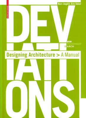 Deviations: Designing Architecture: A Manual by AngÃ©lil, Marc