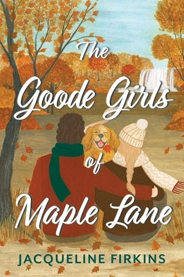 The Goode Girls of Maple Lane by Firkins, Jacqueline