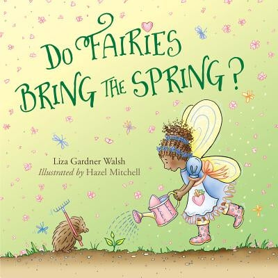 Do Fairies Bring the Spring? by Walsh, Liza Gardner