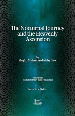 The Nocturnal Journey & Heavenly Ascension by Cisse, Shaykh Muhammadou Mahy Aliou