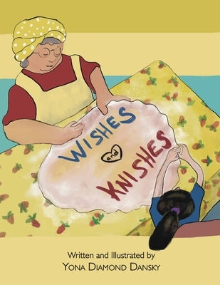 Wishes and Knishes by Dansky, Yona Diamond