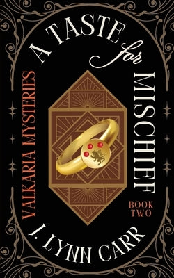 A Taste for Mischief: Mischief-Made Edition by Carr, J. Lynn