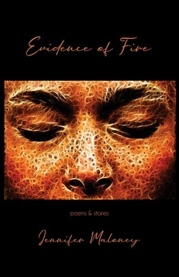 Evidence of Fire by Maloney, Jennifer