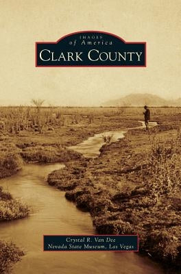 Clark County by Van Dee, Crystal R.