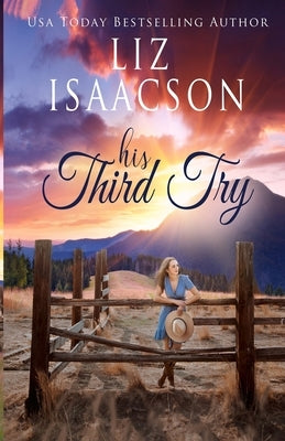 His Third Try: A Hammond Family Farm Novel by Isaacson, Liz
