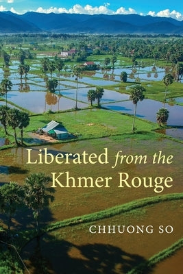 Liberated from the Khmer Rouge by So, Chhuong