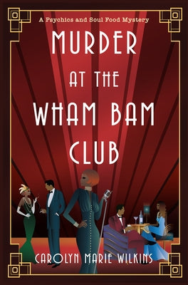 Murder at the Wham Bam Club by Wilkins, Carolyn Marie
