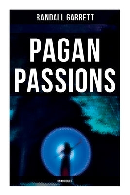 Pagan Passions (Unabridged) by Garrett, Randall